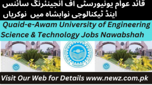 Quaid-e-Awam University of Engineering Science and Technology Jobs Nawabshah