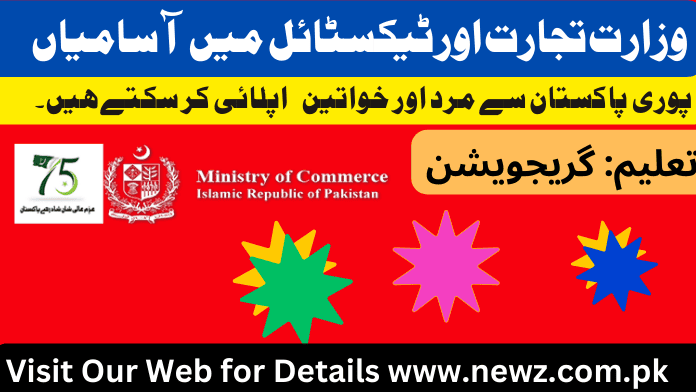 Government of pakistan ministry of commerce & textile jobs online, Government of pakistan ministry of commerce & textile jobs online apply, Government of pakistan ministry of commerce & textile jobs apply, www.commerce.gov.pk jobs online apply, ministry of commerce jobs, Government of pakistan ministry of commerce & textile jobs 2024, ministry of commerce jobs 2024, ministry of commerce notification, Ministry of commerce jobs online apply, ministry of commerce jobs 2024, commerce jobs in pakistan, commerce jobs list and salary in pakistan, ministry of defence jobs, www.gov.pk jobs 2024, ministry of commerce notification, deputation jobs in pakistan,