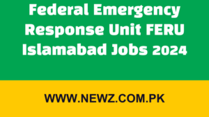 Federal Emergency Response Unit FERU Islamabad Jobs 2024