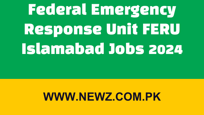 Federal Emergency Response Unit FERU Islamabad Jobs 2024