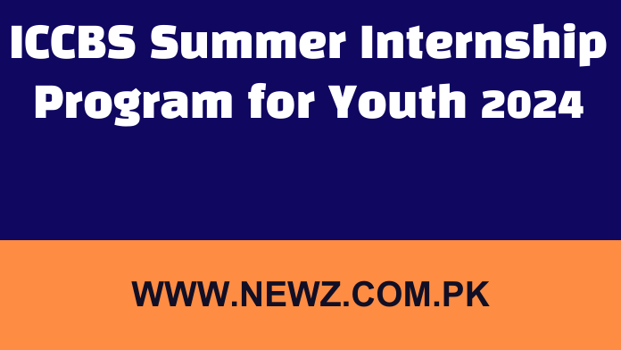 ICCBS Summer Internship Program for Youth 2024