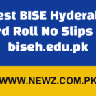 Latest BISE Hyderabad Board Roll No Slips 2024 biseh.edu.pk
