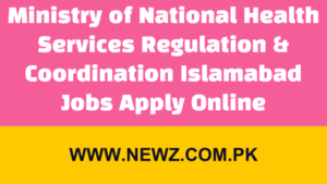 Ministry of National Health Services Regulation & Coordination Islamabad Jobs Apply Online