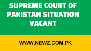 Supreme Court of Pakistan Jobs 2024, Government of Pakistan situation VACANT, Supreme Court Jobs 2024, Situation Vacant Online apply, Situation Vacant 2024, Situation Vacant Jobs advertisement, Supreme Court of Pakistan Jobs online Apply, Situation vacant jobs,