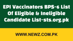EPI Vaccinators BPS-6 List Of Eligible & Ineligible Candidate List-sts.org.pk