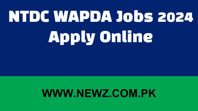 NTDC WAPDA Jobs 2024 Apply Online