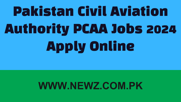 Pakistan Civil Aviation Authority PCAA Jobs 2024 Apply Online