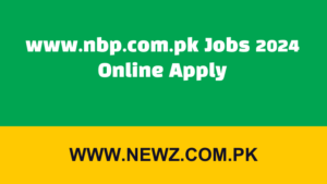 www.nbp.com.pk Jobs 2024 Online Apply
