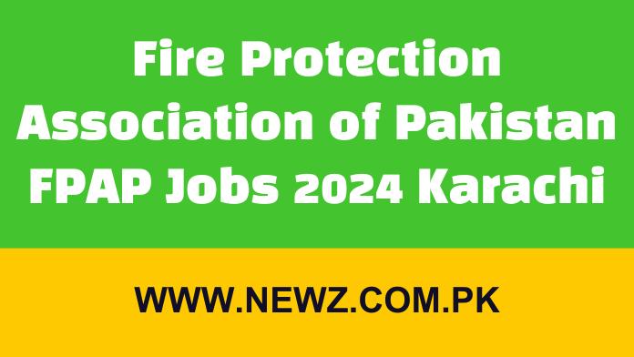 Fire Protection Association of Pakistan FPAP Jobs 2024 Karachi