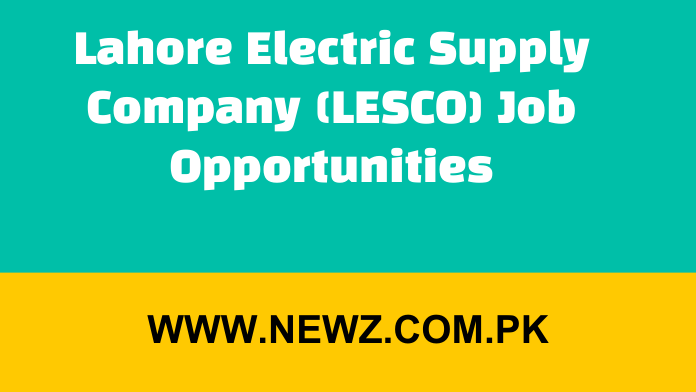 Lahore Electric Supply Company (LESCO) - Job Opportunities on Contract Basis