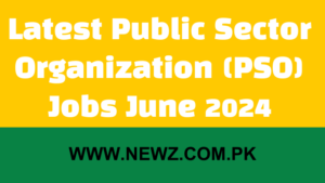 Latest Public Sector Organization (PSO) Jobs June 2024