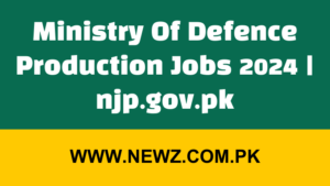 Ministry Of Defence Production Jobs 2024 | njp.gov.pk