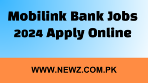 Mobilink bank jobs 2024 salary, Mobilink bank jobs 2024 apply online, Mobilink bank jobs 2024 karachi, Mobilink jobs, HBL Microfinance Bank Jobs, Mobilink Microfinance Bank internship, U Microfinance Bank Jobs, Telenor Microfinance Bank jobs,