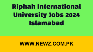 Riphah International University Jobs 2024 Islamabad