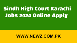 Sindh High Court Karachi Jobs 2024 Online Apply