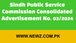 Sindh Public Service Commission Consolidated Advertisement No. 03/2024