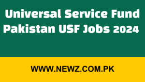 Universal Service Fund Pakistan USF Jobs 2024