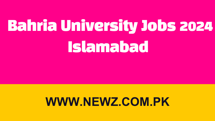 Bahria University Jobs 2024 Islamabad Bahria University Jobs 2024 Islamabad