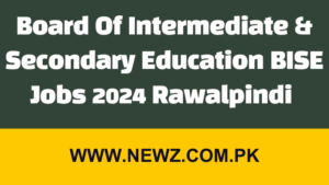 Board Of Intermediate & Secondary Education BISE Jobs 2024 Rawalpindi