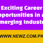 Exciting Career Opportunities in an Emerging Industry