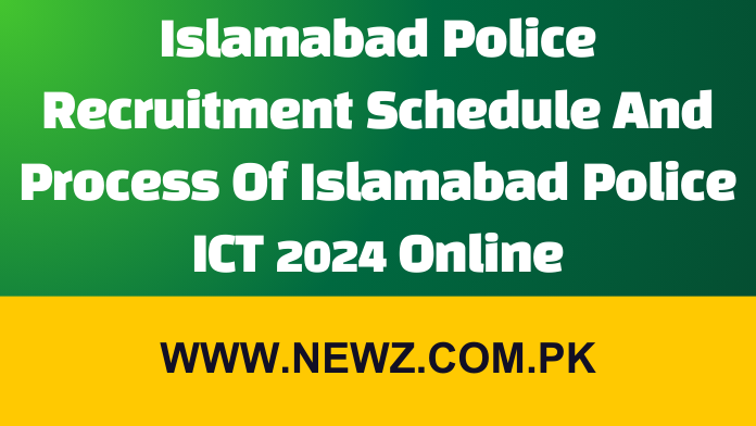 Islamabad Police Recruitment Schedule And Process Of Islamabad Police ICT 2024 Online