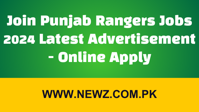 Join Punjab Rangers Jobs 2024 Latest Advertisement - Online Apply