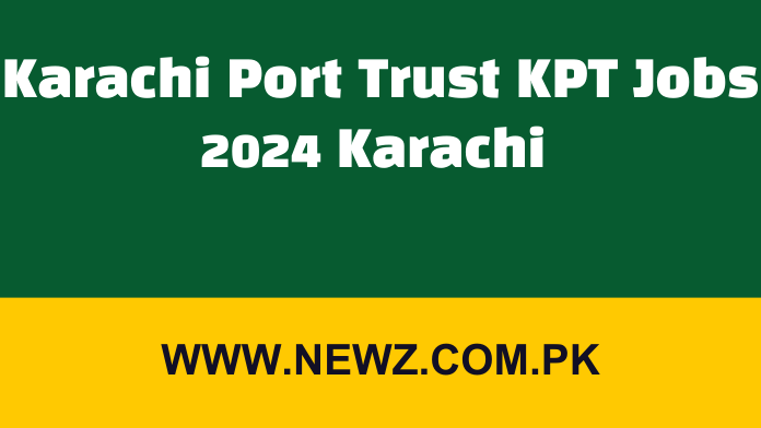 Karachi Port Trust KPT Jobs 2024 Karachi