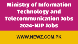 Ministry of Information Technology and Telecommunication Jobs 2024-NJP Jobs