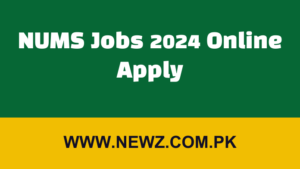 Nums jobs 2024, NUMS Jobs 2024 online apply, Nums jobs salary, Nums jobs login, Nums job portal Login, NUMS Login, Vacancy for Demonstrator in Medical College, NUML Jobs,