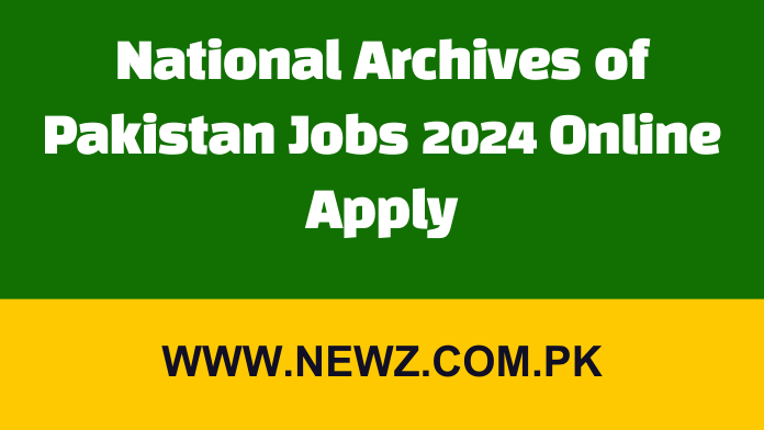 National Archives of Pakistan Jobs 2024 Online Apply
