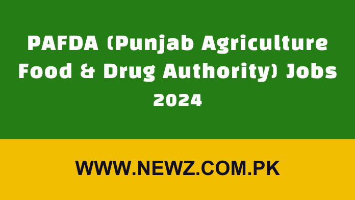 PAFDA (Punjab Agriculture Food & Drug Authority) Jobs 2024 PAFDA (Punjab Agriculture Food & Drug Authority) Jobs 2024