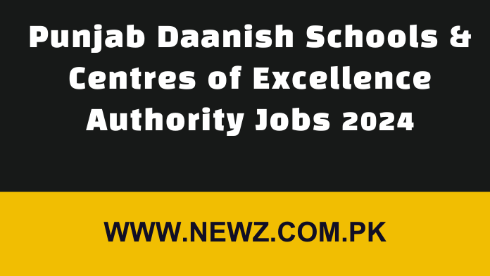 Punjab Daanish Schools & Centres of Excellence Authority Mianwali Jobs 2024 Punjab Daanish Schools & Centres of Excellence Authority