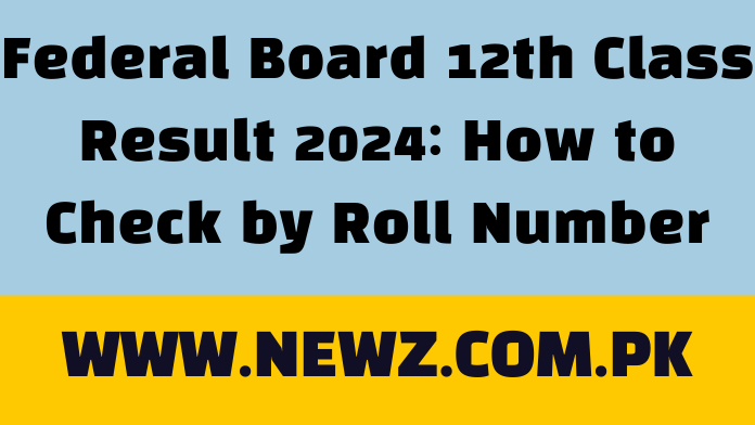 Federal Board 12th Class Result 2024