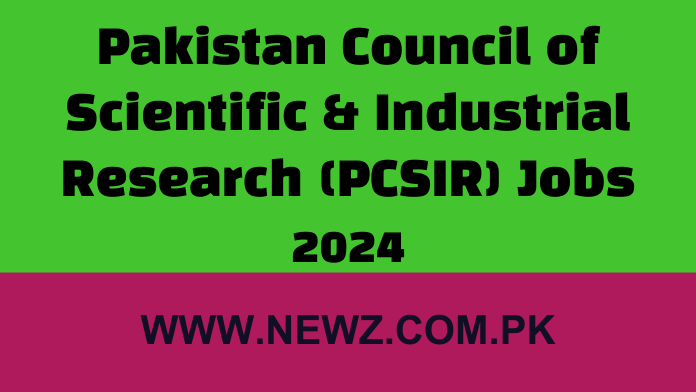 Pakistan Council of Scientific & Industrial Research (PCSIR) Jobs 2024 Pakistan Council of Scientific & Industrial Research (PCSIR) Jobs 2024