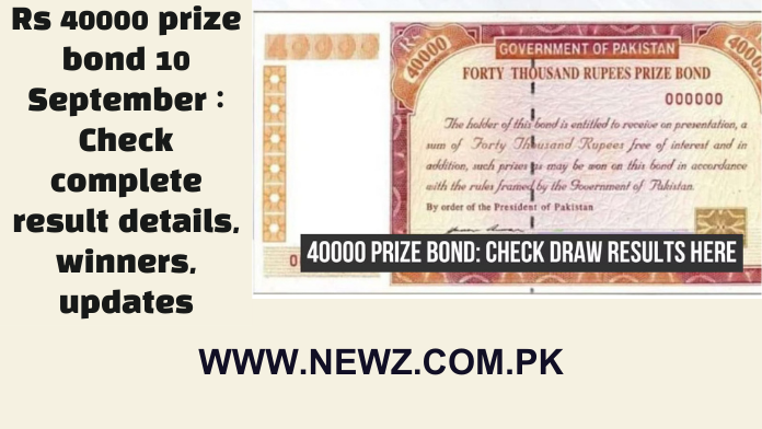 Rs 40000 prize bond 10 September : Check complete result details, winners, updates