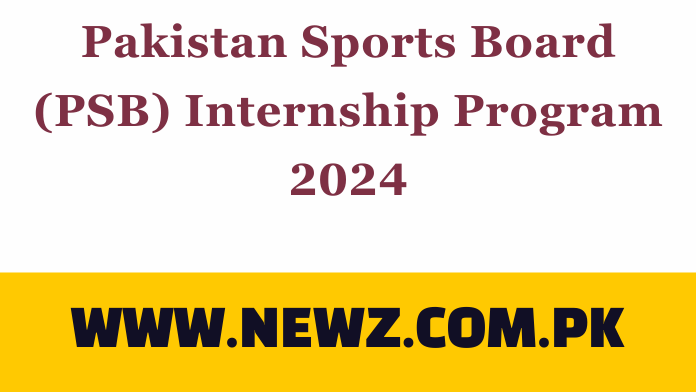 Pakistan Sports Board (PSB) Internship Program 2024