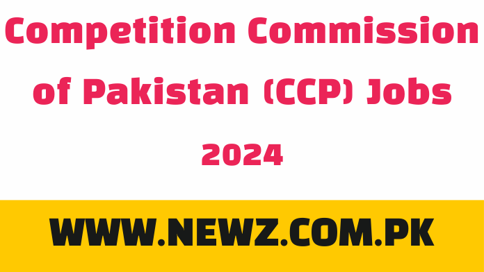 Competition Commission of Pakistan (CCP) Jobs 2024 Competition Commission of Pakistan (CCP) Jobs 2024