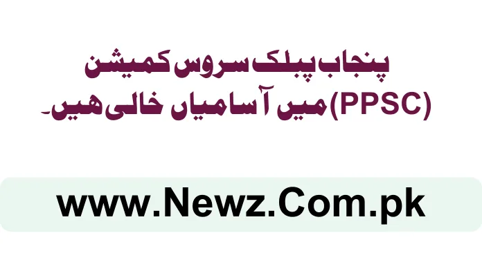 Punjab Public Service Commission (PPSC) Jobs 2024 new ppsc