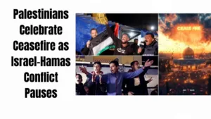 Palestinians Celebrate Ceasefire as Israel-Hamas Conflict Pauses