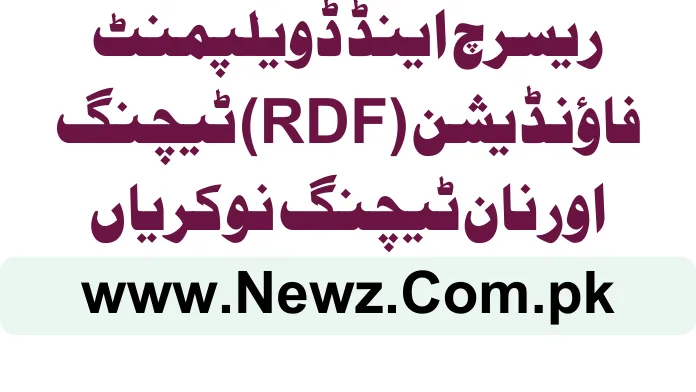 Research and Development Foundation (RDF) Teching And Non Teaching Jobs 2025 Research and Development Foundation (RDF) Teching And Non Teaching Jobs 2025