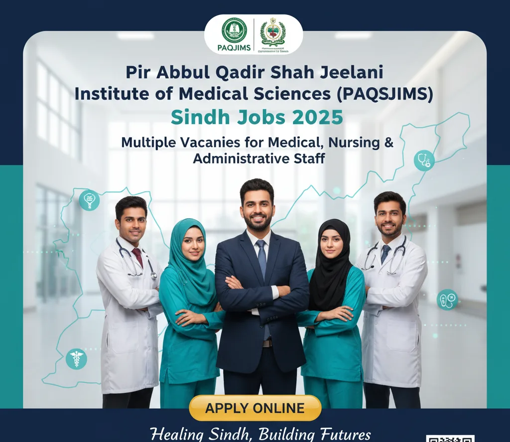 Pir Abdul Qadir Shah Jeelani Institute of Medical Sciences (PAQSJIMS) Sindh Jobs 2025 pir
