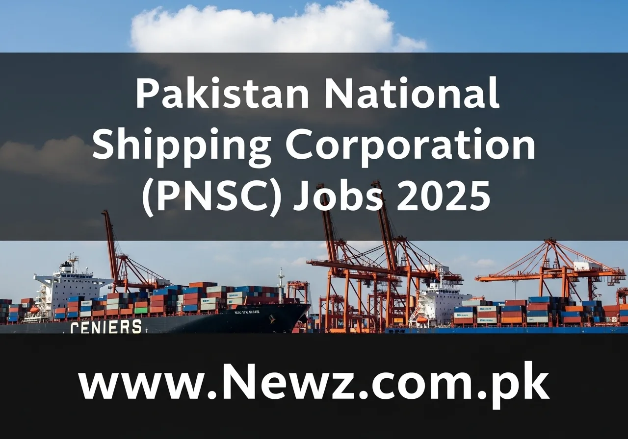Pakistan National Shipping Corporation (PNSC) Jobs 2025 pnsc