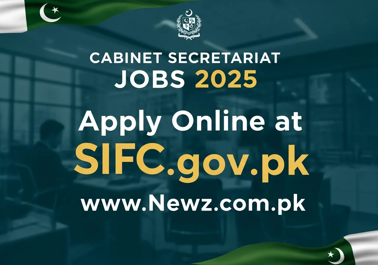 Cabinet Secretariat Jobs 2025 Apply Online at SIFC.gov.pk Cabinet Secretariat Jobs 2025 Apply Online.243Z