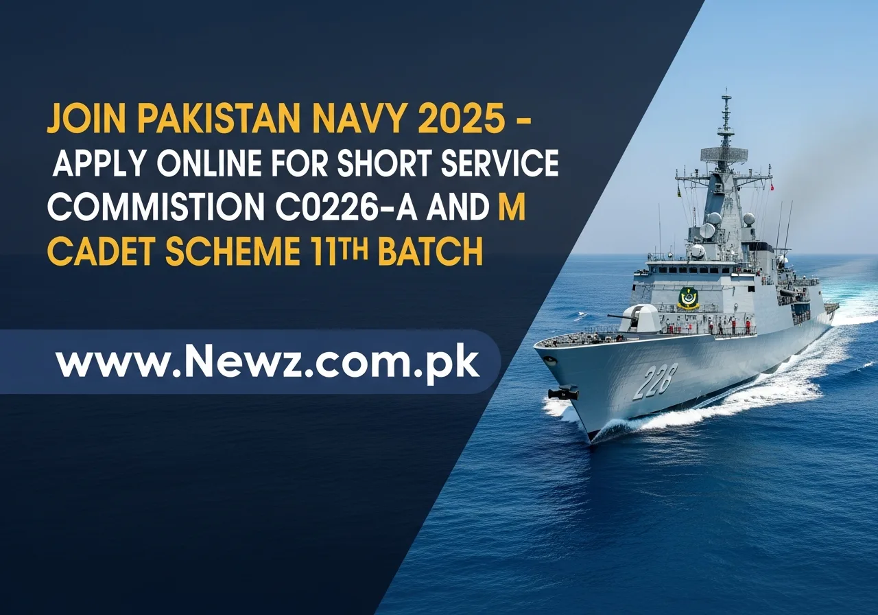 Join Pakistan Navy 2025 – Apply Online for Short Service Commission Course 2026-A and M Cadet Scheme 11th Batch Join Pakistan Navy 2025.226Z