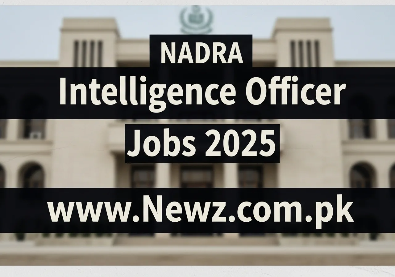 NADRA Intelligence Officer Jobs 2025.977Z