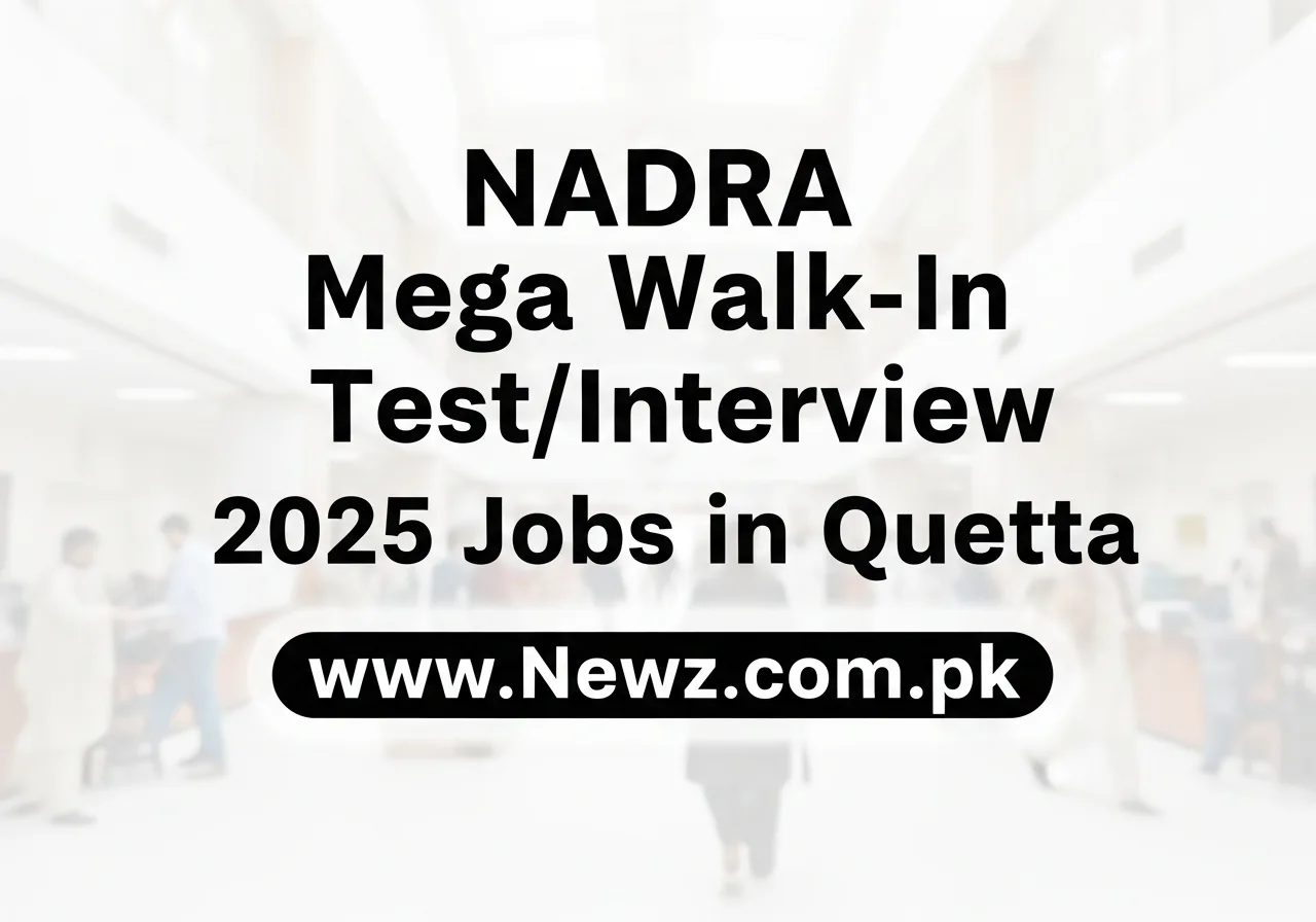 NADRA Mega Walk-In Test/Interview 2025 Jobs in Quetta NADRA Mega Walk-In.384Z
