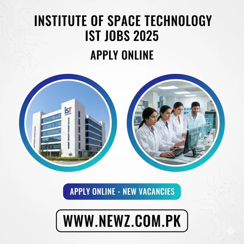 Institute of Space Technology IST Jobs 2025 Institute of Space Technology IST Jobs 2025